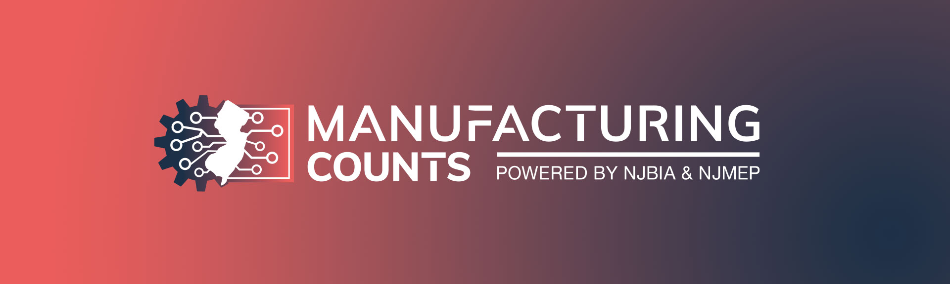 The Manufacturing Counts Initiative Strengthening New Jersey's Manufacturing Industry NJMEP